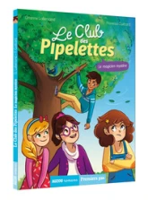 Le club des Pipelettes, tome 4 : Le magicien mystère