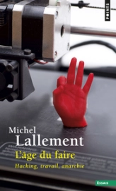 L'âge du faire : Hacking, travail, anarchie