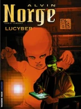 Alvin Norge, tome 3 : Lucyber
