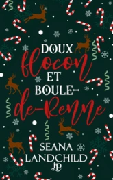 Doux flocon et Boule-de-Renne