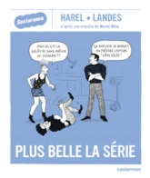 Sociorama : Plus belle la série