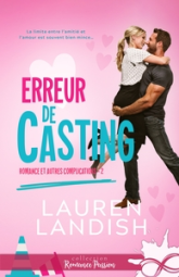 Romance et autres complications, tome 2 : Erreur de casting