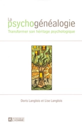 La psychogénéalogie : Transformer son héritage psychologique