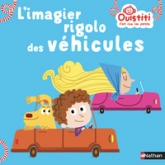 Ouistiti : L'imagier rigolo des véhicules