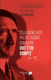 Les Grands discours de l'histoire, tome 1 : Les Dictateurs