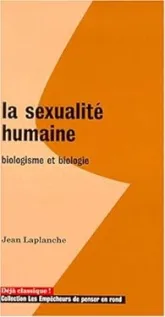 La sexualité humaine : Biologisme et biologie