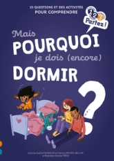 Mais pourquoi je dois  dormir ?