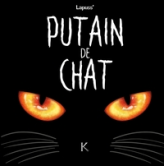 Putain de chat, tome 1