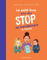 Le petit livre pour dire STOP au harcèlement à l'école