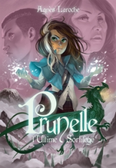 Prunelle, tome 2 : L'ultime sortilège