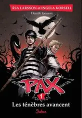 Pax, tome 1 : Les ténèbres avancent
