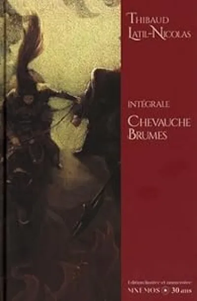 Chevauche-brumes, Intégrale 30 ans