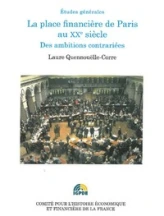 LA PLACE FINANCIÈRE DE PARIS AU XXE SIÈCLE