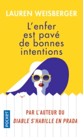 L'Enfer est pavé de bonnes intentions