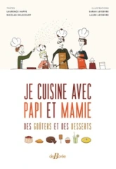 Je cuisine avec papi et mamie : Des goûters et des desserts