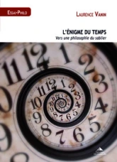 L'énigme du temps : Vers une philosophie du sablier