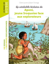 La véritable histoire d'Aponi, petite iroquoise face aux explorateurs