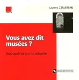 Vous avez dit musées ? Tout savoir sur la crise culturelle