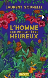 L'homme qui voulait être heureux