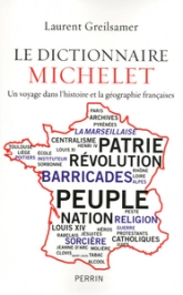 Le dictionnaire Michelet : Un voyage dans l'histoire et la géographie françaises