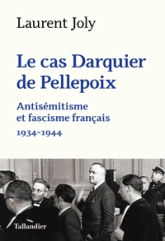 Darquier de Pellepoix et l'antisémitisme français