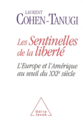 Les Sentinelles de la liberté : L'Europe et l'Amérique au seuil du XXIe siècle