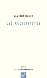 Les récidivistes
