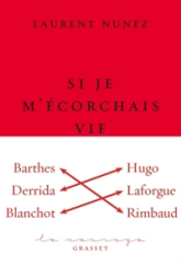 Si je m'écorchais vif