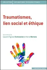 Le traumarisme, tome 3 : Traumatismes, lien social et éthique