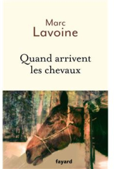 Quand arrivent les chevaux