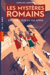 Les mystères romains, tome 1 : Du sang sur la Via Appia