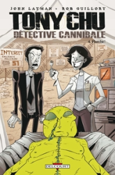 Tony Chu, détective cannibale, tome 4 : Flambé !