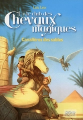 Le Club des Chevaux Magiques, tome 11 : Cavalières des sables