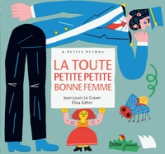 La toute petite, petite bonne femme