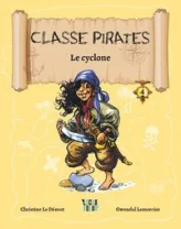 Classe Pirates, tome 4 : Le Cyclone