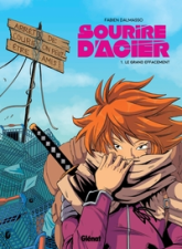 Sourire d'acier, tome 1 : Le grand effacement
