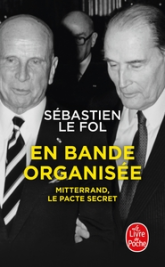 En bande organisée: Mitterrant, le pacte secret
