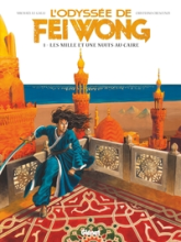 L'odyssée de Fei Wong, tome 1 : Les mille et une nuits au Caire