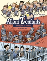 Allons Z'enfants, tome 1 : François & Josette de 1870 à 1918