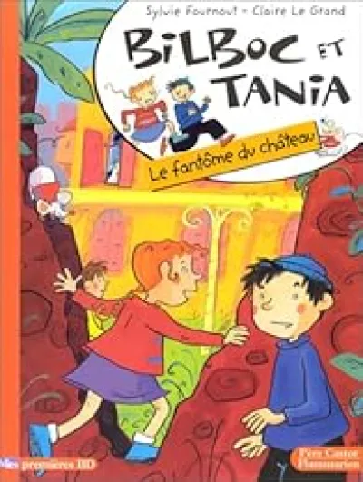 Bilboc et Tania, tome 2 : Le fantôme du château