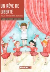 Un rêve de liberte : 1965, le droit du travail des femmes