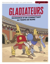Gladiateurs : Naissance d'un combattant au temps de Rome