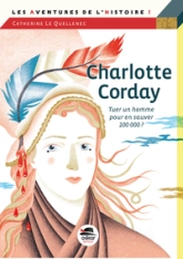 Charlotte Corday : Tuer un homme pour en sauver 100 000 ?