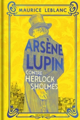 Arsène Lupin contre Herlock Sholmès - L'Aiguille creuse