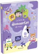 Le livre de découvertes de mes 6 ans  Album documentaire  À partir de 6 ans
