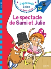 J'apprends à lire avec Sami et Julie : Le spectacle de Sami et Julie