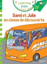 J'apprends à lire avec Sami et Julie : Sami et Julie en classe de découverte