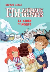 FBI animaux disparus : Le chien des neiges