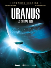 Système Solaire, tome 4 : Uranus, le cristal bleu