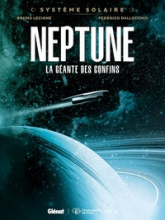 Système Solaire, tome 5 : Neptune, la géante des confins